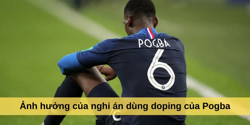 Ảnh hưởng của nghi án dùng doping của Pogba